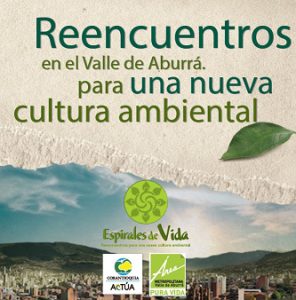 Reencuentros en el Valle de Aburrá. Para una nueva cultura ambiental