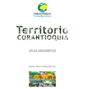 Territorio CORANTIOQUIA - Atlas Geográfico