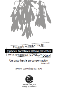 Fenología reproductiva de especies forestales nativas. Volumen II
