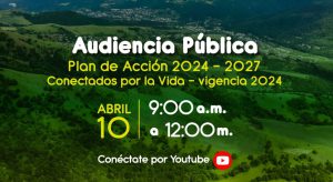Audiencia pública vigencia Plan Acción 2024 - 2027
